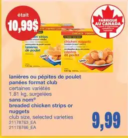 Wholesale Club LANIÈRES OU PÉPITES DE POULET PANÉES FORMAT CLUB, 1,81 KG offer