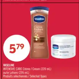 Pharmaprix VASELINE INTENSIVE CARE Cream (220 mL) or Lotions (295 mL) offer