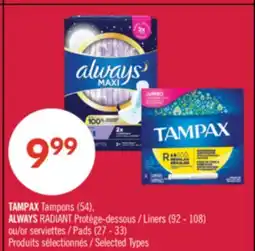 Pharmaprix TAMPAX Tampons (54) ALWAYS RADIANT Liners (92 - 108) or Pads (27 - 33) offer