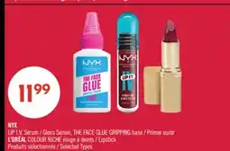 Pharmaprix NYX Gloss Serum, THE FACE GLUE GRIPPING Primer or L'ORÉAL COLOUR RICHE Lipstick offer