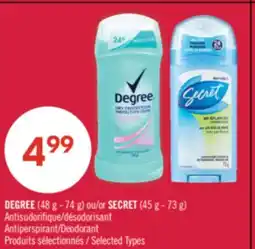 Pharmaprix DEGREE (48 g - 74 g) or SECRET (45 g - 73 g) Antiperspirant/Deodorant offer