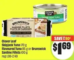FreshCo Clover leaf skipjack tuna flavoured tuna or brunswick sardine fillets offer