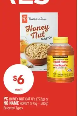 Shoppers Drug Mart PC HONEY NUT OAT O's (725g) or NO NAME HONEY (375g - 500g) offer