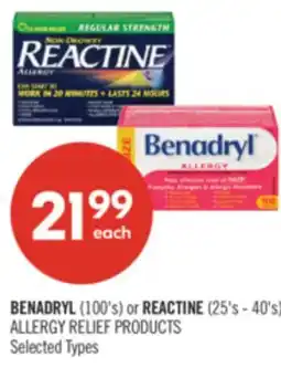 Shoppers Drug Mart BENADRYL (100's) or REACTINE (25's - 40's) ALLERGY RELIEF PRODUCTS offer