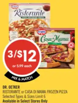 Shoppers Drug Mart DR. OETKER RISTORANTE OR CASA DI MAMA FROZEN PIZZA offer