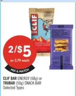 Shoppers Drug Mart CLIF BAR ENERGY (68g) or TRUBAR (50g0 SNACK BAR offer