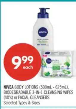 Shoppers Drug Mart NIVEA BODY LOTIONS (500mL - 625mL), BIODEGRADABLE 3-IN-1 CLEANSING WIPES (40's) or FACIAL CLEANSERS offer