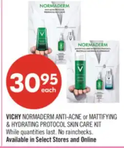 Shoppers Drug Mart VICHY NORMADERM ANTI-ACNE or MATTIFYING & HYDRATING PROTOCOL SKIN CARE KIT offer