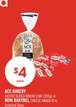 Shoppers Drug Mart ACE BAKERY BISTRO SLICED BREAD LOAF (595g) or MINI BABYBEL CHEESE SNACK (6's) offer