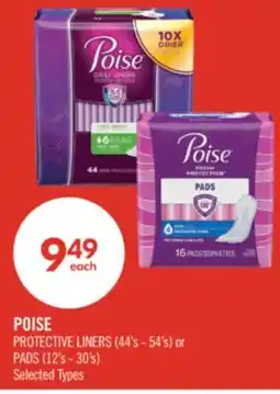 Shoppers Drug Mart POISE PROTECTIVE LINERS (44's - 54's) or PADS (12's - 30's) offer