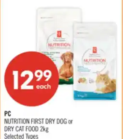 Shoppers Drug Mart PC NUTRITION FIRST DRY DOG or DRY CAT FOOD offer