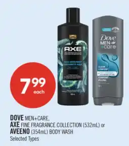 Shoppers Drug Mart DOVE MEN+CARE, AXE FINE FRAGRANCE COLLECTION (532mL) or AVEENO (354mL) BODY WASH offer