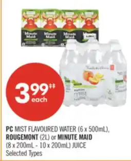 Shoppers Drug Mart PC MIST FLAVOURED WATER (6 x 500mL), ROUGEMONT (2L) or MINUTE MAID (8 x 200mL - 10 x 200mL) JUICE offer