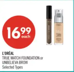 Shoppers Drug Mart L'ORÉAL TRUE MATCH FOUNDATION or UNBELIEVA BROW offer
