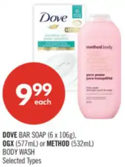 Shoppers Drug Mart DOVE BAR SOAP (6 x 106g), OGX (577mL) or METHOD (532mL) BODY WASH offer