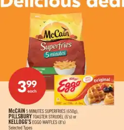 Shoppers Drug Mart McCAIN 5 MINUTES SUPERFRIES (650g), PILLSBURY TOASTER STRUDEL (6's) or KELLOGG'S EGGO WAFFLES (8's) offer
