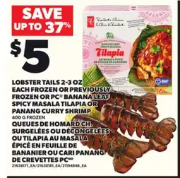 Independent City Market LOBSTER TAILS 2-3 OZ OR PC BANANA LEAF SPICY MASALA TILAPIA OR PANANG CURRY SHRIMP 400 G offer