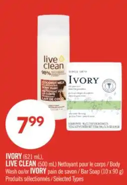 Pharmaprix IVORY (621 mL), LIVE CLEAN (500 mL) Body Wash or IVORY Bar Soap (10 x 90 g) offer