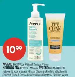 Pharmaprix AVEENO POSITIVELY RADIANT Toner, NEUTROGENA DEEP CLEAN or AVEENO CALM+RESTORE Facial Cleansers offer