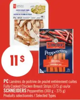 Pharmaprix PC Fully Cooked Chicken Breast Strips (375 g) or SCHNEIDERS Pepperettes (300 g - 375 g) offer