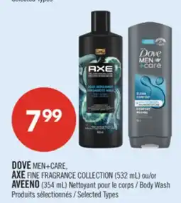 Pharmaprix DOVE MEN+CARE, AXE FINE FRAGRANCE COLLECTION (532 mL) or AVEENO (354 mL) Body Wash offer