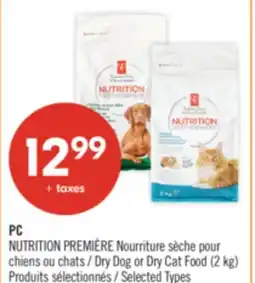 Pharmaprix PC NUTRITION PREMIÈRE Dry Dog or Dry Cat Food offer