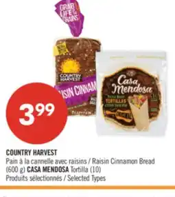 Pharmaprix COUNTRY HARVEST Raisin Cinnamon Bread (600 g) CASA MENDOSA Tortilla (10) offer