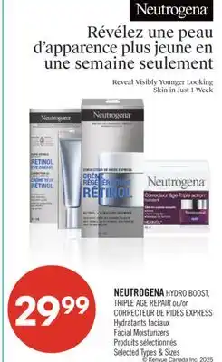 Pharmaprix NEUTROGENA HYDRO BOOST, TRIPLE AGE REPAIR or CORRECTEUR DE RIDES EXPRESS Facial Moisturizers offer
