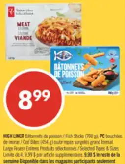 Pharmaprix HIGH LINER Fish Sticks (700 g), PC Cod Bites (454 g) offer