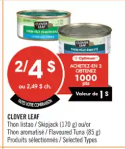 Pharmaprix CLOVER LEAF Skipjack (170 g) or Flavoured Tuna (85 g) offer