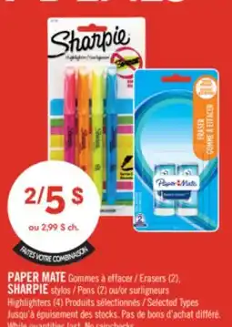Pharmaprix PAPER MATE Erasers (2), SHARPIE Pens (2) or Highlighters (4) offer