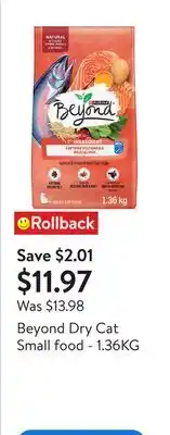 Walmart Beyond Dry Cat Small food - 1.36KG offer