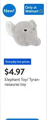 Walmart Elephant Toy/ Tyrannasauras toy offer