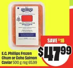 FreshCo E.C. Phillips Frozen Chum or Coho Salmon Caviar offer