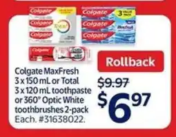 Walmart Colgate MaxFresh or Total Toothpaste or 360° Optic White Toothbrushes offer