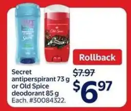 Walmart Secret Antiperspirant 73 g or Old Spice Deodorant 85 g offer