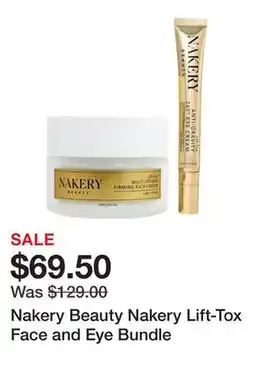 TSC Stores Nakery Beauty Nakery Lift-Tox Face and Eye Bundle offer