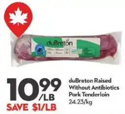 Longo's duBreton Raised Without Antibiotics Pork Tenderloin offer