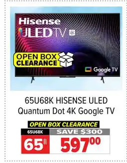 2001 Audio Video 65U68K HISENSE 65 ULED Quantum Dot 4K Google TV offer