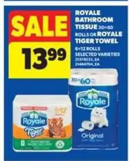 Real Canadian Superstore Royale Bathroom Tissue or Royale Tiger Towel offer
