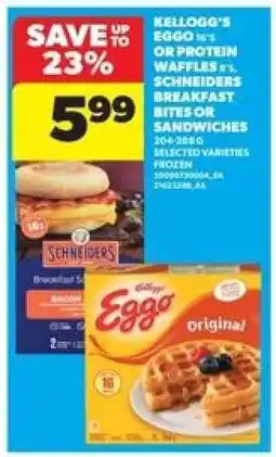 Real Canadian Superstore Kellogg's Eggo or Protein Waffles, Schneiders Breakfast Bites or Sandwiches offer