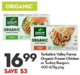 Longo's Yorkshire valley farms organic frozen chicken or turkey burgers offer