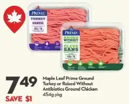 Longo's Maple Leaf Prime Ground Turkey or Raised Without Antibiotics Ground Chicken offer