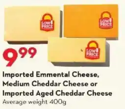 Longo's Imported Emmental Cheese, Medium Cheddar Cheese or Imported Aged Cheddar Cheese Average weight offer