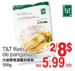 T&T Supermarket FILETS DE PANGASIUS T&T, 500g offer
