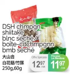 T&T Supermarket DSH CHMPGN SHIITAKE BLNC SÉCHÉ/ BOITE-CDCHMPGNN BMB SÉCHÉ, 250g, 60g offer