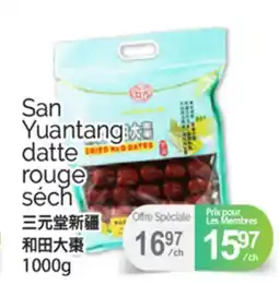 T&T Supermarket SAN YUANTANG DATTE ROUGE SÉCH, 1000g offer