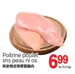 T&T Supermarket POITRINE POULET SNS PEAU NI OS offer