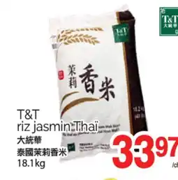 T&T Supermarket T & T RIZ JASMIN THAÏ offer