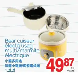 T&T Supermarket BEAR CUISEUR ÉLECTQ USAG MULTI/ MARMITE ÉLECTRIQUE, 1.2l, 2l offer